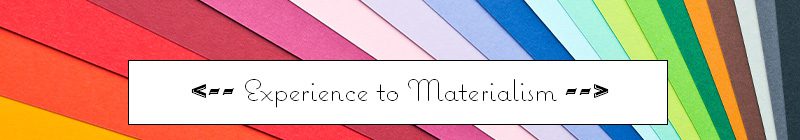 experience to materialism spectrum